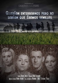 Querían enterrarnos pero no sabían que éramos semillas