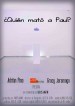 ¿Quién mató a Paul?