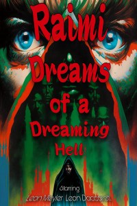Raimi Dreams of a Dreaming Hell