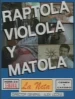 Raptola, violola y matola