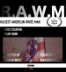 R.A.W.M Raciest American White Man