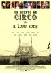 A Circus Story & A Love Song