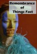 Remembrance of Things Fast: True Stories Visual Lies