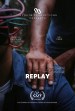 Replay