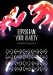 Reprogram Your Reality