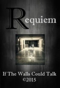 Requiem: If the Walls Could Talk