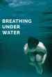 Breathing Under Water