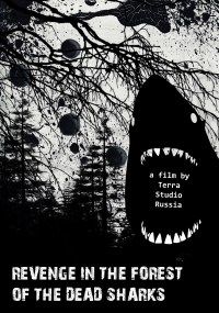 Película Revenge in the Forest of the Dead Sharks