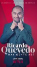 Ricardo Quevedo: Hay gente así