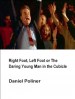 Right Foot, Left Foot or the Daring Young Man in the Cubicle