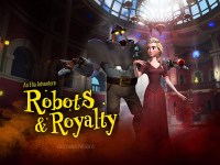 Robots and Royalty