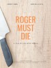 Roger Must Die