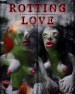 Rotting Love