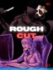 Rough Cut