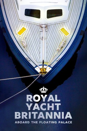 Royal Yacht Britannia: On Board the Floating Palace