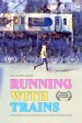 Running with Trains