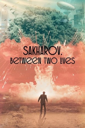 Sakharov. Dve zhizni