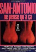 San-Antonio ne pense qu'à ça