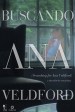 Searching for Ana Veldford (Buscando Ana Veldford)