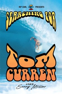 Searching for Tom Curren - 25th Anniversary