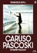 Caruso Pascoski (di padre polacco)