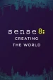 Sense8: Creating the World