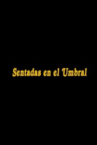 Sentadas en el Umbral