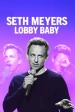 Seth Meyers: Lobby Baby