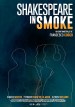 Shakespeare in Smoke