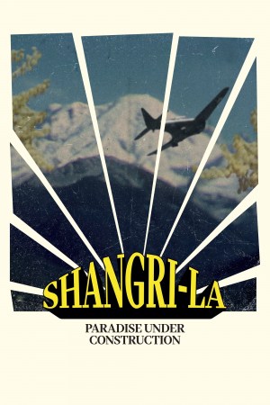 Shangri-La, Paradise under Construction
