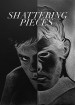 Shattering Pieces