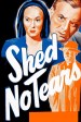 Película Shed No Tears