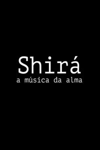 Película Shirá: A Música da Alma