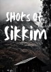 Shots of Sikkim