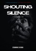 Shouting Silence