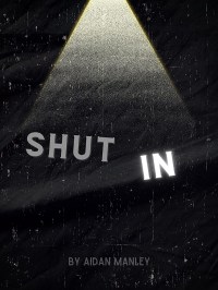 Shut In