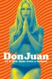 Don Juan, or If Don Juan Were a Woman
