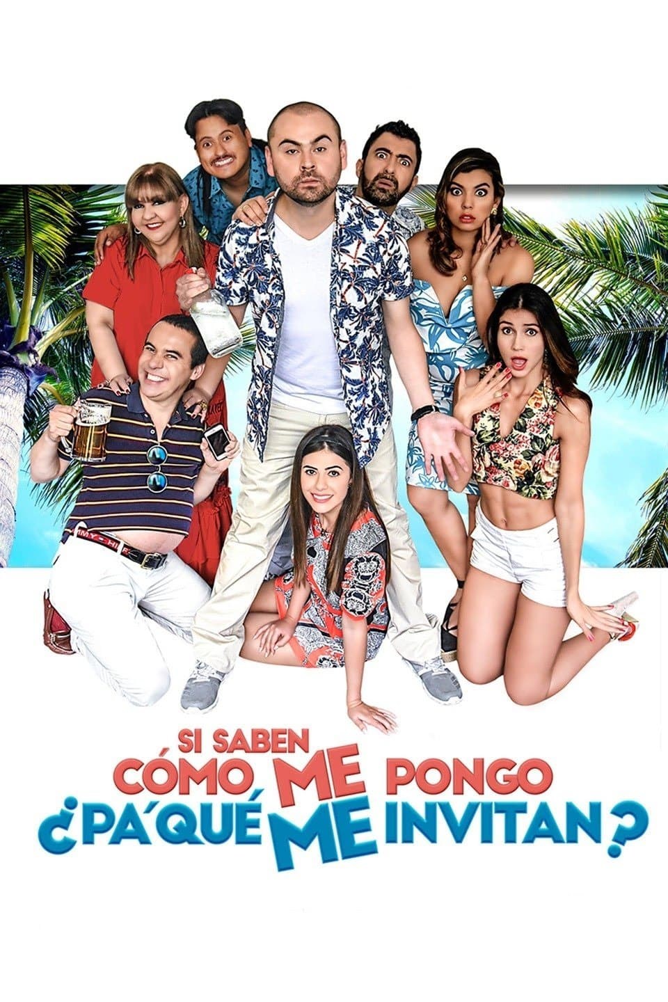 Poster de SI SABEN COMO ME PONGO ¿PA QUE ME INVITAN? en español