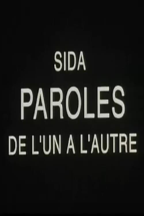 Poster de SIDA, PAROLES DE L'UN À L'AUTRE