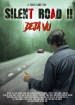 Silent Road 2- Deja Vu