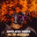 Simulated Youth: Kill the Messenger