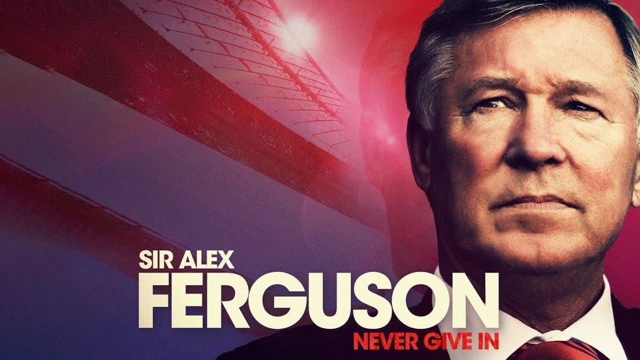 Foto de SIR ALEX FERGUSON: NEVER GIVE IN