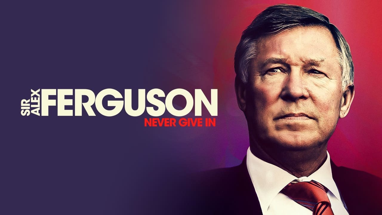 Foto de SIR ALEX FERGUSON: NEVER GIVE IN
