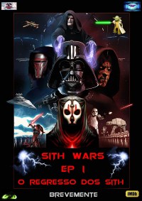Sith Wars: Episódio I - O Regresso dos Sith