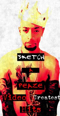 Sketch A Peaze: Video Greatest Hits