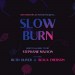 Slow Burn