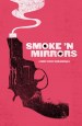 Smoke 'N Mirrors