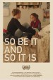So Be It and So It Is