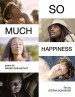 So Much Happiness