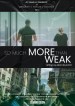 So Much More Than Weak